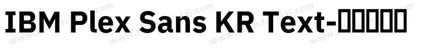 IBM Plex Sans KR Text字体转换